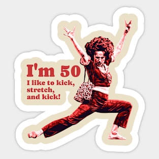 Im 50 sally omalley Sticker